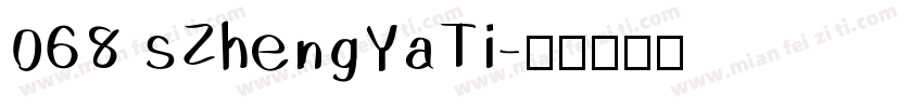 068 sZhengYaTi字体转换